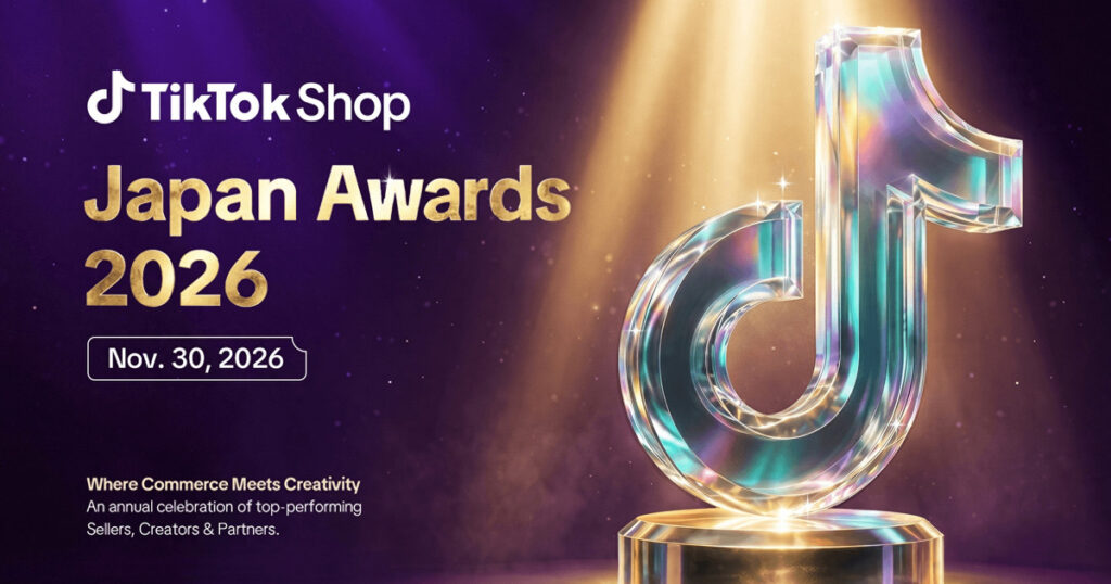 TikTok Shop Japan Awards 2026とは？開催日・5部門26賞・参加方法を解説